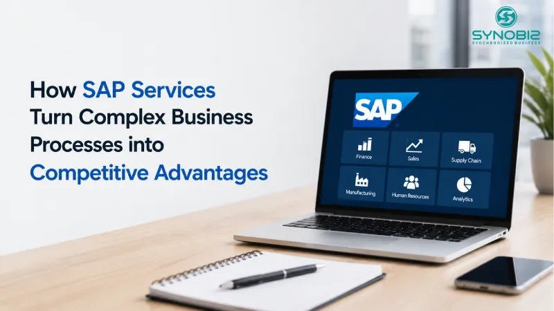 How SAP Services Turn Complex Business Processes into Competitive Advantages