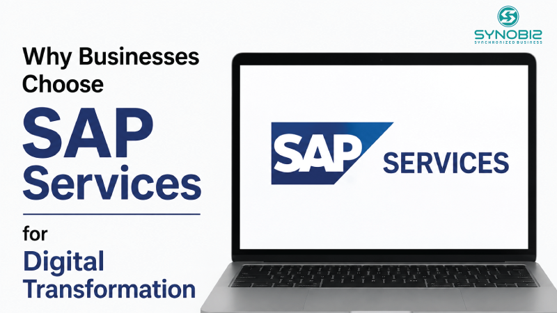 Why Businesses Choose SAP Services for Digital Transformation
