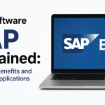 ERP Software SAP Explained: Features, Benefits and Business Applications