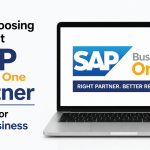 Why Choosing the Right SAP Business One Partner Matters for Your Business