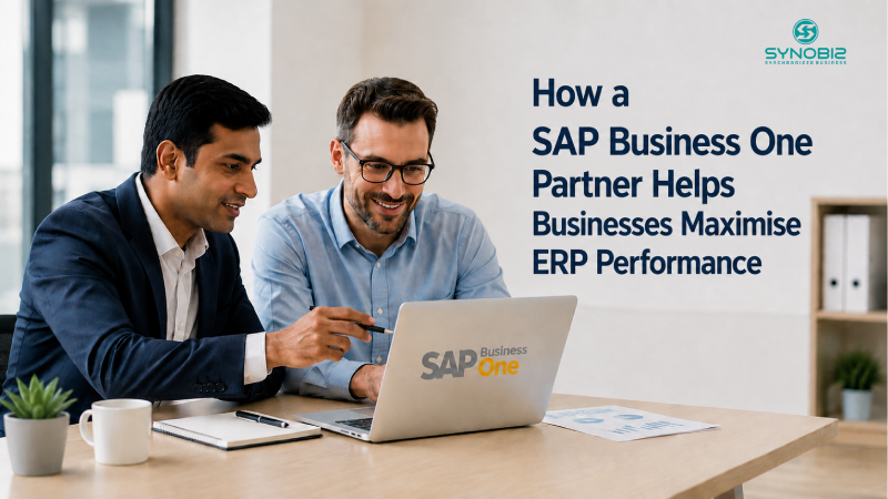How a SAP Business One Partner Helps Businesses Maximise ERP Performance